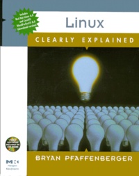 Bryan Pfaffenberger - Linux Clearly Explained. 2 Cd-Roms Included.