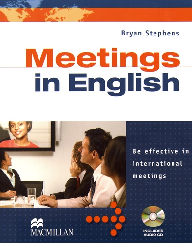 Bryan Stephens - Meetings in English - Be effective in international meetings. 1 CD audio