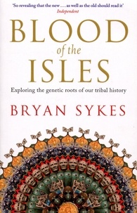 Bryan Sykes - Blood of the Isles.