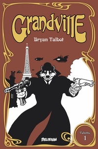 Bryan Talbot - Grandville Tome 1 : .
