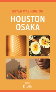Google book téléchargement gratuit Houston-Osaka par Bryan Washington (Litterature Francaise) 9782709668194