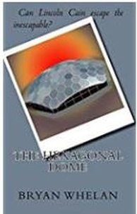  Bryan Whelan - The Hexagonal Dome.