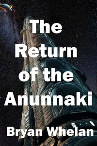 The Return of the Anunnaki