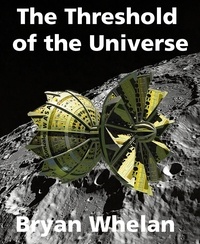  Bryan Whelan - The Threshold of the Universe.