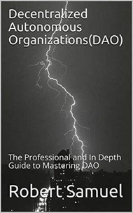 Decentralized Autonomous Organizations (DAO)