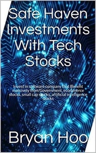  bryanandrobert - Safe Haven Investments with Tech Stocks.