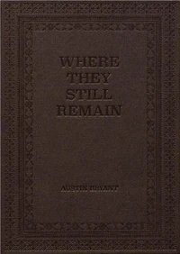 Austin Bryant: Where They Still Remain /anglais
