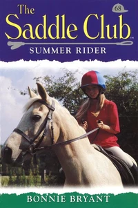Saddle Club 68: Summer Rider