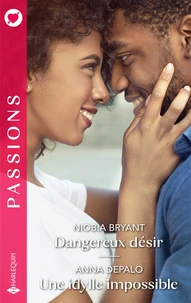 Dangereux désir ; Une idylle impossible