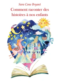 Comment raconter des histoires à nos enfants