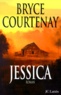Bryce Courtenay - Jessica.