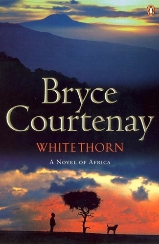 Bryce Courtenay - Whitethorn.