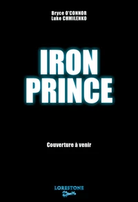 Iron Prince - Partie 1 - Tome 1