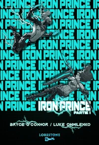 Iron Prince - Partie 1 - Tome 1