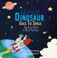 The Littlest Dinosaur Goes To Space