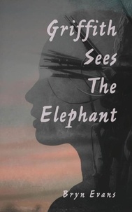  Bryn Evans - Griffith Sees the Elephant.