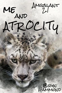 Me and Atrocity (Amgalant 2.1)