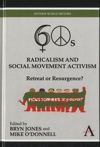 Bryn Jones et Mike O'Donnell - Sixties Radicalism and Social Movement Activism - Retreat or Resurgence ?.