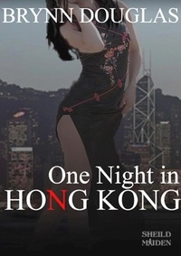  Brynn Douglas - One Night In Hong Kong - Expat Encounters, #12.