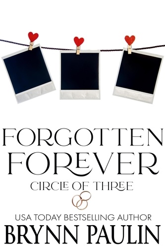  Brynn Paulin - Forgotten Forever - Circle of Three, #4.