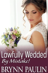 Lawfully Wedded by Mistake