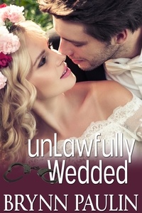  Brynn Paulin - Unlawfully Wedded - Wedded, #2.