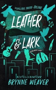 Livres téléchargeables gratuitement pour tablette Nook Leather & Lark - Dodelijke passie, #2 par Brynne Weaver (French Edition)