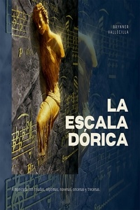 Téléchargez le livre électronique français gratuit La escala dórica  - Escala Dórica, #1 9798201551445 in French  par Brynner Leonidas Vallecilla Ri