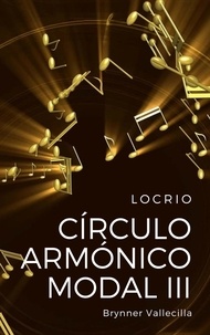  Brynner Vallecilla - Círculo Armónico Modal 3: Locrio - círculo armónico modal, #3.