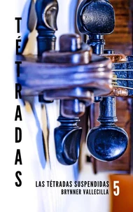 Tétradas 5: las tétradas suspendidas