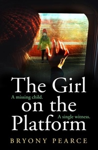Bryony Pearce - The Girl on the Platform.