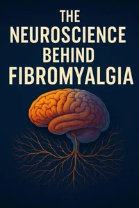 The Neuroscience behind fibromyalgia