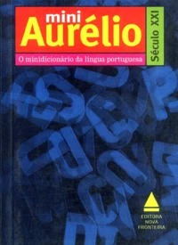 Mini Aurelio Seculo Xxi. O Minidicionario Da Lingua Portuguesa, 4a Edicao