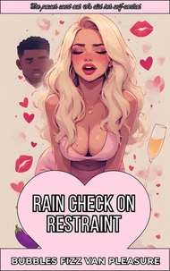 Rain Check On Restraint