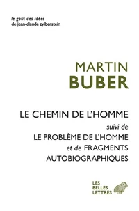 Le chemin de l'homme ; Le problème de l'homme ; Fragments autobiographiques