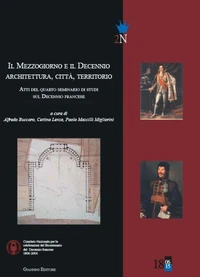 Il Mezzogiorno e il Decennio. Architettura, città, territorio