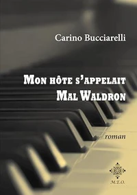 Mon hôte s'appelait Mal Waldron