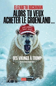 Alors tu veux acheter le Groenland...