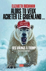 Alors tu veux acheter le Groenland...