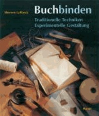 Buchbinden - Traditionelle Techniken. Experimentelle Gestaltung.
