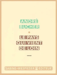 Le pays qui vient de loin