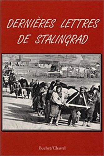  Buchet-Chastel - Dernières lettres de Stalingrad.