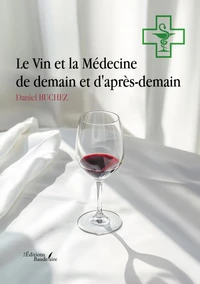 Le vin et la médecine de demain et d'après-demain