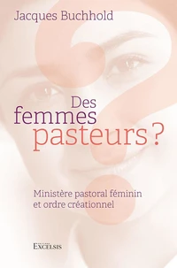 Des femmes pasteurs ?