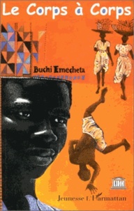 Buchi Emecheta - Le corps à corps.