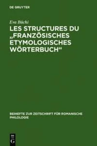 Les structures du "Französisches Etymologisches Wörterbuch"