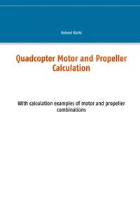 Quadcopter Motor and Propeller Calculation