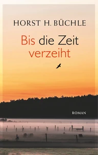 Bis die Zeit verzeiht