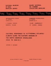 Cultural Responses to Altithermal (Atlantic) Climate Along the Eastern Margins of the North American Grasslands: 5500 to 3000 B.C.