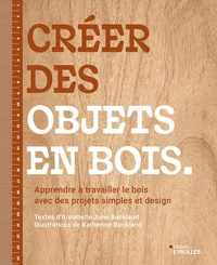 Créer des objets en bois